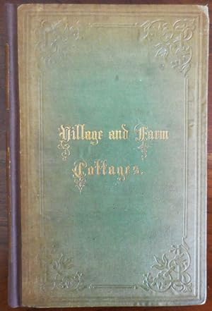 Imagen del vendedor de Village and Farm Cottages; The Requirements of American Village Homes a la venta por Derringer Books, Member ABAA