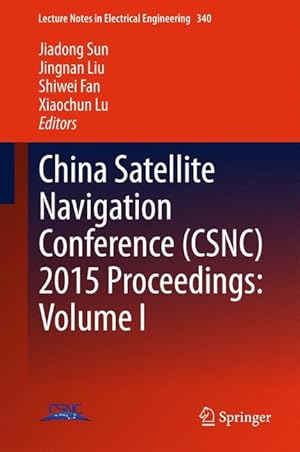 Seller image for China Satellite Navigation Conference (CSNC) 2015 Proceedings: Volume I for sale by moluna