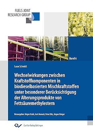 Immagine del venditore per Wechselwirkungen zwischen Kraftstoffkomponenten in biodieselbasierten Mischkraftstoffen unter besonderer Bercksichtigung der Alterungsprodukte von Fettsaeuremethylestern venduto da moluna