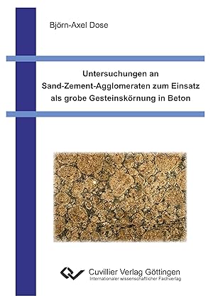 Seller image for Untersuchungen an Sand-Zement-Agglomeraten zum Einsatz als grobe Gesteinskoernung in Beton for sale by moluna