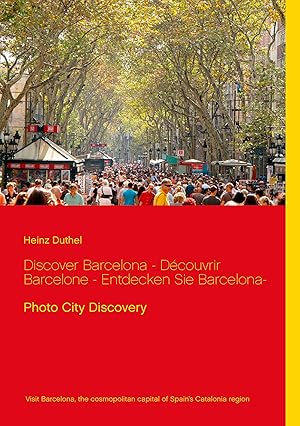 Bild des Verkufers fr Discover Barcelona - Dcouvrir Barcelone - Entdecken Sie Barcelona- zum Verkauf von moluna