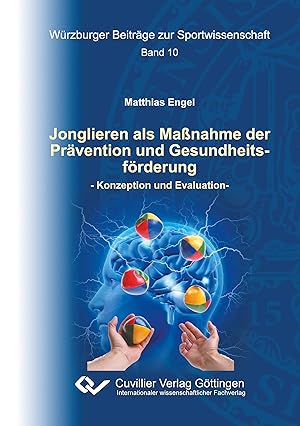 Imagen del vendedor de Jonglieren als Massnahme der Praevention und Gesundheitsfoerderung a la venta por moluna