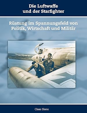 Seller image for Die Luftwaffe und der Starfighter for sale by moluna