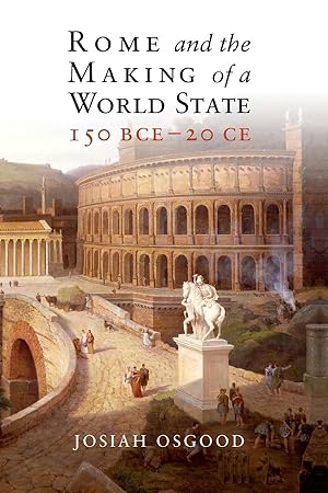 Seller image for Rome and the Making of a World State, 150 BCE-20 CE for sale by moluna