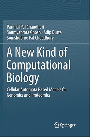 Seller image for A New Kind of Computational Biology: Cellular Automata Based Models for Genomics and Proteomics for sale by moluna