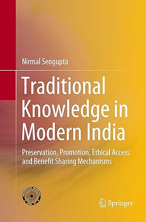 Bild des Verkufers fr Traditional Knowledge in Modern India: Preservation, Promotion, Ethical Access and Benefit Sharing Mechanisms zum Verkauf von moluna
