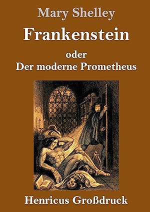 Seller image for Frankenstein oder Der moderne Prometheus (Grossdruck) for sale by moluna