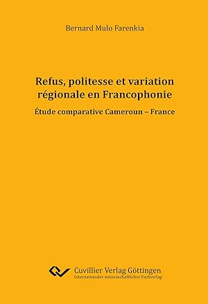 Bild des Verkufers fr Refus, politesse et variation rgionale en Francophonie zum Verkauf von moluna