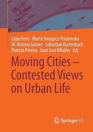 Bild des Verkufers fr Moving Cities - Contested Views on Urban Life zum Verkauf von moluna