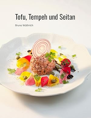 Bild des Verkufers fr Tofu, Tempeh und Seitan zum Verkauf von moluna