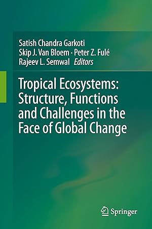 Image du vendeur pour Tropical Ecosystems: Structure, Functions and Challenges in the Face of Global Change mis en vente par moluna