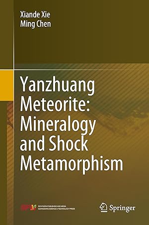 Immagine del venditore per Yanzhuang Meteorite: Mineralogy and Shock Metamorphism venduto da moluna