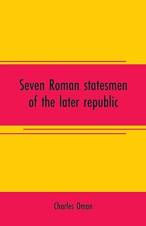 Imagen del vendedor de Seven Roman statesmen of the later republic a la venta por moluna