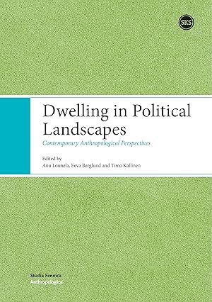 Seller image for Dwelling in Political Landscapes for sale by moluna