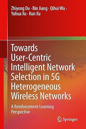 Imagen del vendedor de Towards User-Centric Intelligent Network Selection in 5G Heterogeneous Wireless Networks a la venta por moluna