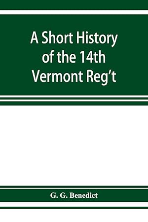 Seller image for A short history of the 14th Vermont Reg\ t for sale by moluna