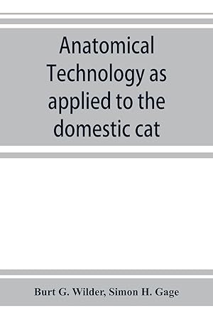 Immagine del venditore per Anatomical technology as applied to the domestic cat an introduction to human, veterinary, and comparative anatomy venduto da moluna