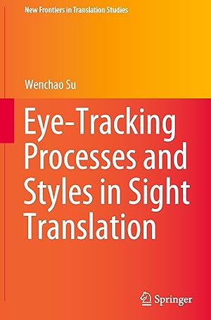 Bild des Verkufers fr Eye Tracking Processes and Styles in Sight Translation zum Verkauf von moluna