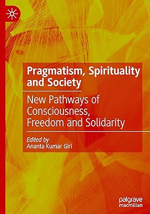 Image du vendeur pour Pragmatism, Spirituality and Society: New Pathways of Consciousness, Freedom and Solidarity mis en vente par moluna