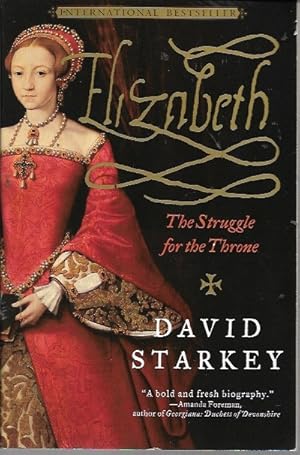 Imagen del vendedor de Elizabeth: The Struggle for the Throne a la venta por Bookfeathers, LLC