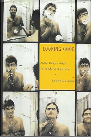 Seller image for Looking Good: Male Body Image in Modern America for sale by Bookfeathers, LLC