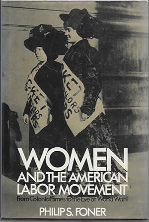 Imagen del vendedor de Women and the American Labor Movement: From Colonial Times to the Eve of World War I a la venta por Bookfeathers, LLC