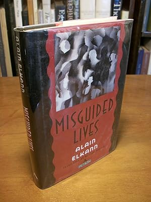 Misguided Lives: A Novel