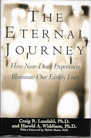 Imagen del vendedor de The Eternal Journey: How Near-Death Experiences Illuminate Our Earthly Lives a la venta por Bookfeathers, LLC