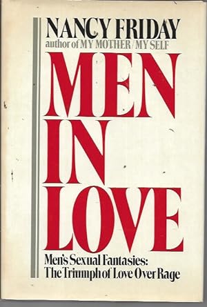 Immagine del venditore per Men in love: Men's sexual fantasies : the triumph of love over rage venduto da Bookfeathers, LLC