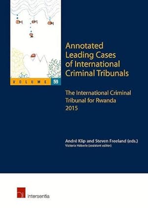 Seller image for Annotated Leading Cases of International Criminal Tribunals - Volume 59: The International Criminal Tribunal for Rwanda 2015 for sale by Rheinberg-Buch Andreas Meier eK