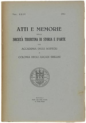 ATTI E MEMORIE DELLA SOCIETA' TIBURTINA DI STORIA E D'ARTE. Vol. XXIV - 1951.: