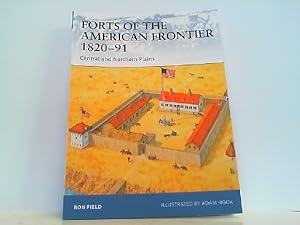 Bild des Verkufers fr Forts of the American Frontier 1820-91. Central and Northern Plains (Fortress, Band 28). zum Verkauf von Antiquariat Ehbrecht - Preis inkl. MwSt.