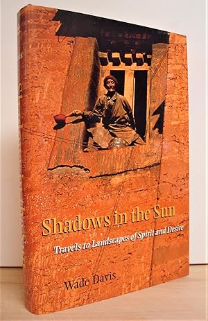 Seller image for Shadows in the Sun: Travels to Landscapes of Spirit and Desire for sale by The Bark of the Beech Tree