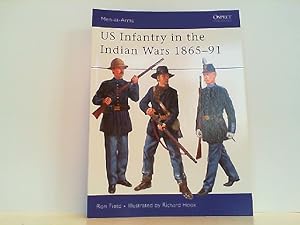 Bild des Verkufers fr US Infantry in the Indian Wars 1865-91 (Men-at-Arms Band 438). zum Verkauf von Antiquariat Ehbrecht - Preis inkl. MwSt.