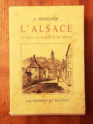 Bild des Verkufers fr L'Alsace, ses ides, ses hommes et ses oeuvres zum Verkauf von Librairie des Possibles
