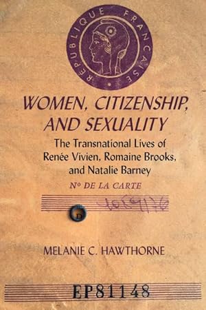 Seller image for Women, Citizenship, and Sexuality : The Transnational Lives of Rene Vivien, Romaine Brooks, and Natalie Barney for sale by GreatBookPrices