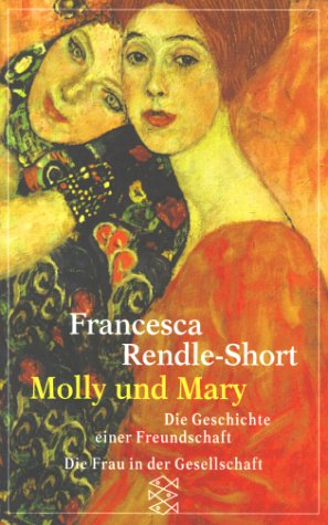 Molly und Mary: Die Geschichte einer Freundschaft. Roman