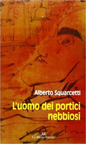 Seller image for L'uomo dei portici nebbiosi. for sale by FIRENZELIBRI SRL