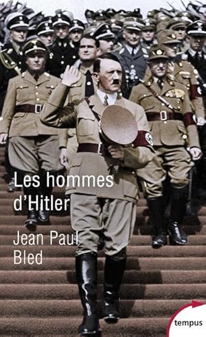 Bild des Verkufers fr les hommes d'Hitler zum Verkauf von Chapitre.com : livres et presse ancienne