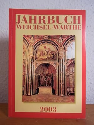 Bild des Verkufers fr Jahrbuch Weichsel-Warthe. 49. Jahrgang 2003 zum Verkauf von Antiquariat Weber
