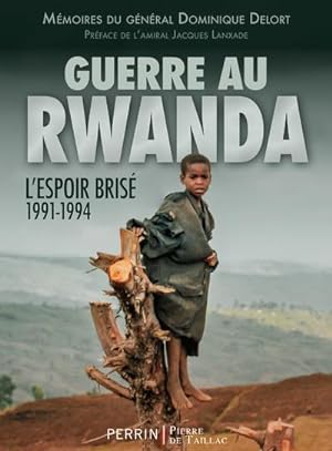 guerre au Rwanda ; l'espoir brisé