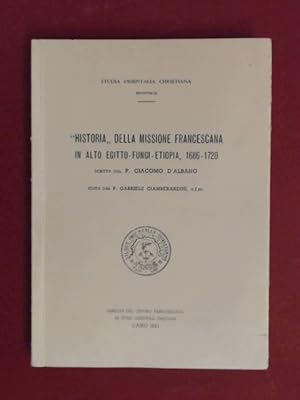 "Historia" della missione francescana in alto Egitto, Fungi, Etiopia, 1686 - 1720. Scritta dal Gi...