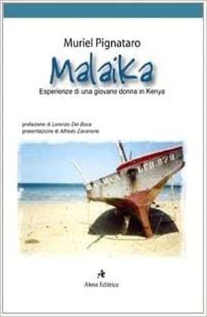 Seller image for Malaika. Esperienze di una giovane donna in Kenya. for sale by FIRENZELIBRI SRL