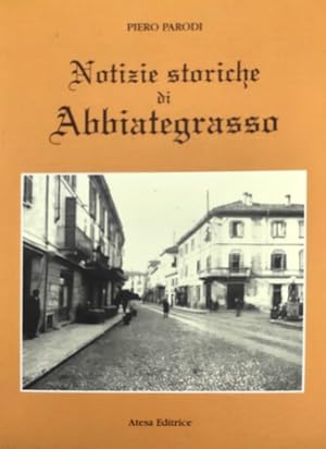 Bild des Verkufers fr Notizie storiche del borgo di Abbiategrasso. zum Verkauf von FIRENZELIBRI SRL