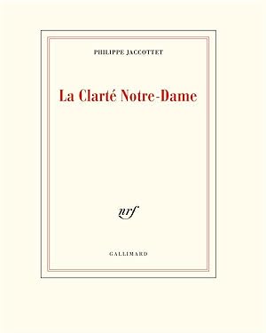 Bild des Verkufers fr la clart Notre Dame zum Verkauf von Chapitre.com : livres et presse ancienne