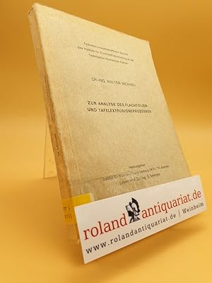 Bild des Verkufers fr Zur Analyse des Flachfolien- und Tafelextrusionsprozesses. zum Verkauf von Roland Antiquariat UG haftungsbeschrnkt