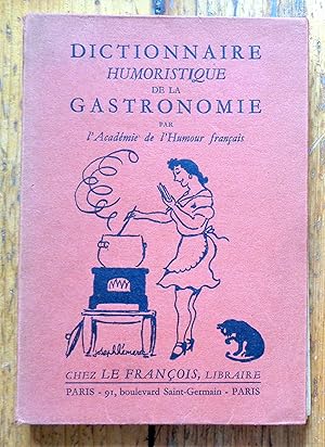 Dictionnaire humoristique de la gastronomie.