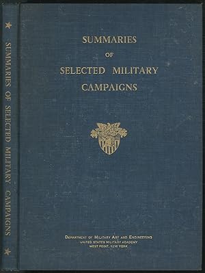 Bild des Verkufers fr Summaries of Selected Military Campaigns zum Verkauf von Between the Covers-Rare Books, Inc. ABAA