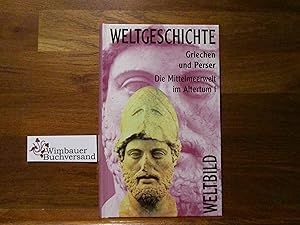 Seller image for Weltgeschichte; Teil: Bd. 5 Griechen und Perser Die Mittelmeerwelt im Altertum 1 for sale by Antiquariat im Kaiserviertel | Wimbauer Buchversand