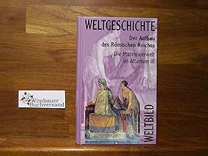 Seller image for Weltgeschichte; Teil: Bd. 7 Der Aufbau des Rmischen Reiches Die Mittelmeerwelt im Altertum 3 for sale by Antiquariat im Kaiserviertel | Wimbauer Buchversand